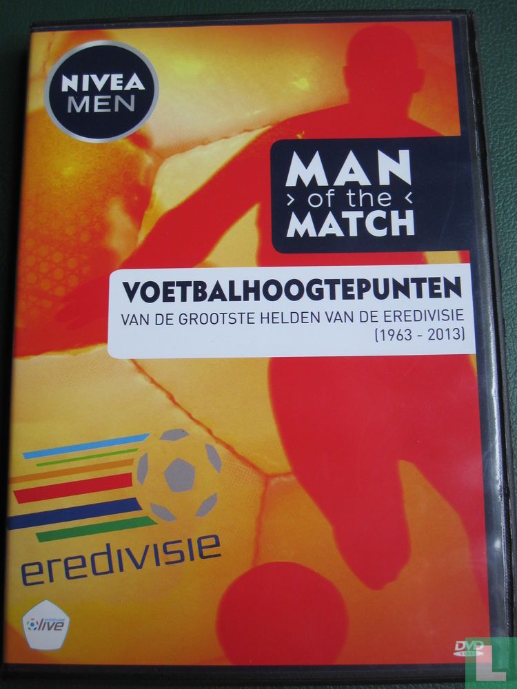 Man of the Match - Voetbalhoogtepunten van de grootste helden van de eredivisie (1963-2013)