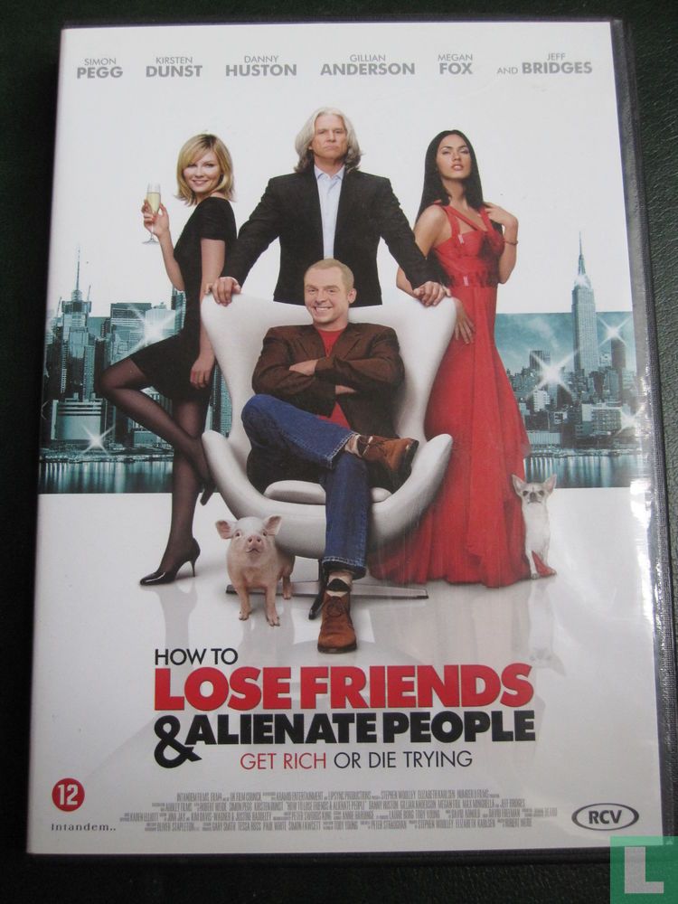 How to Lose Friends & Alienate People