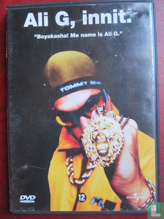 Ali G, innit
