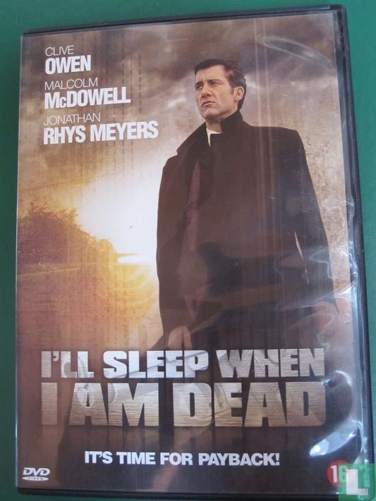 I'll Sleep When I Am Dead (1)