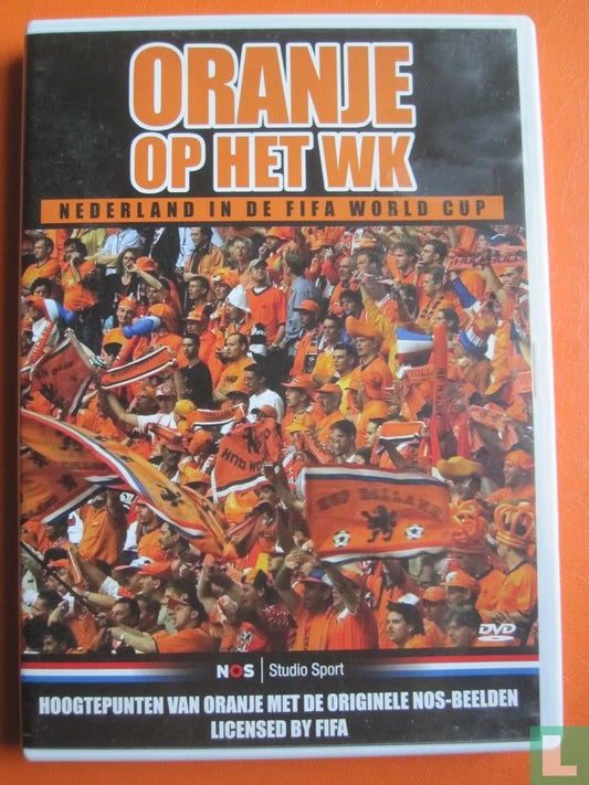 Oranje op het WK - Nederland in de FIFA World Cup