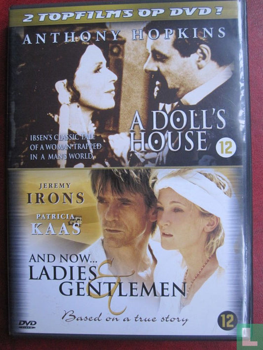 A Doll's House + And Now... Ladies & Gentlemen