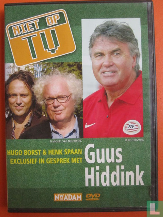 Hugo Borst & Henk Spaan exclusief in gesprek met Guus Hiddink