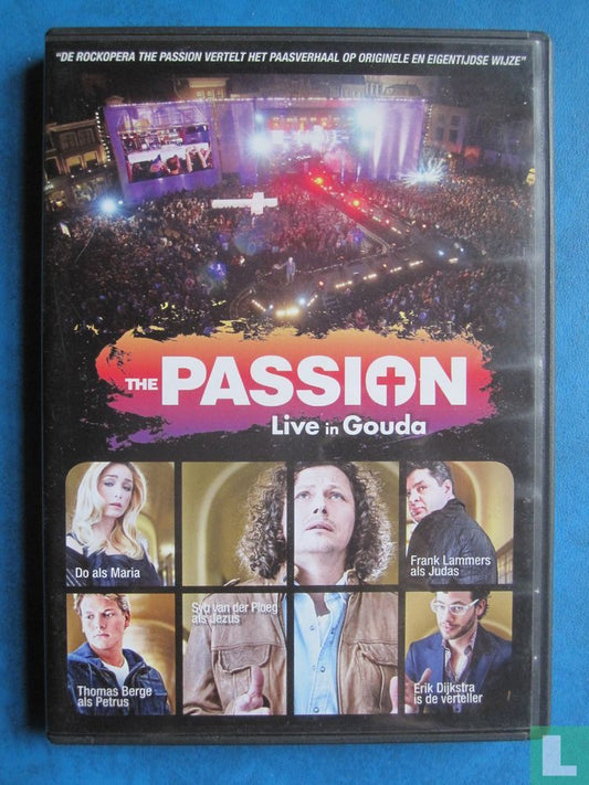 The Passion: Live in Gouda 2011